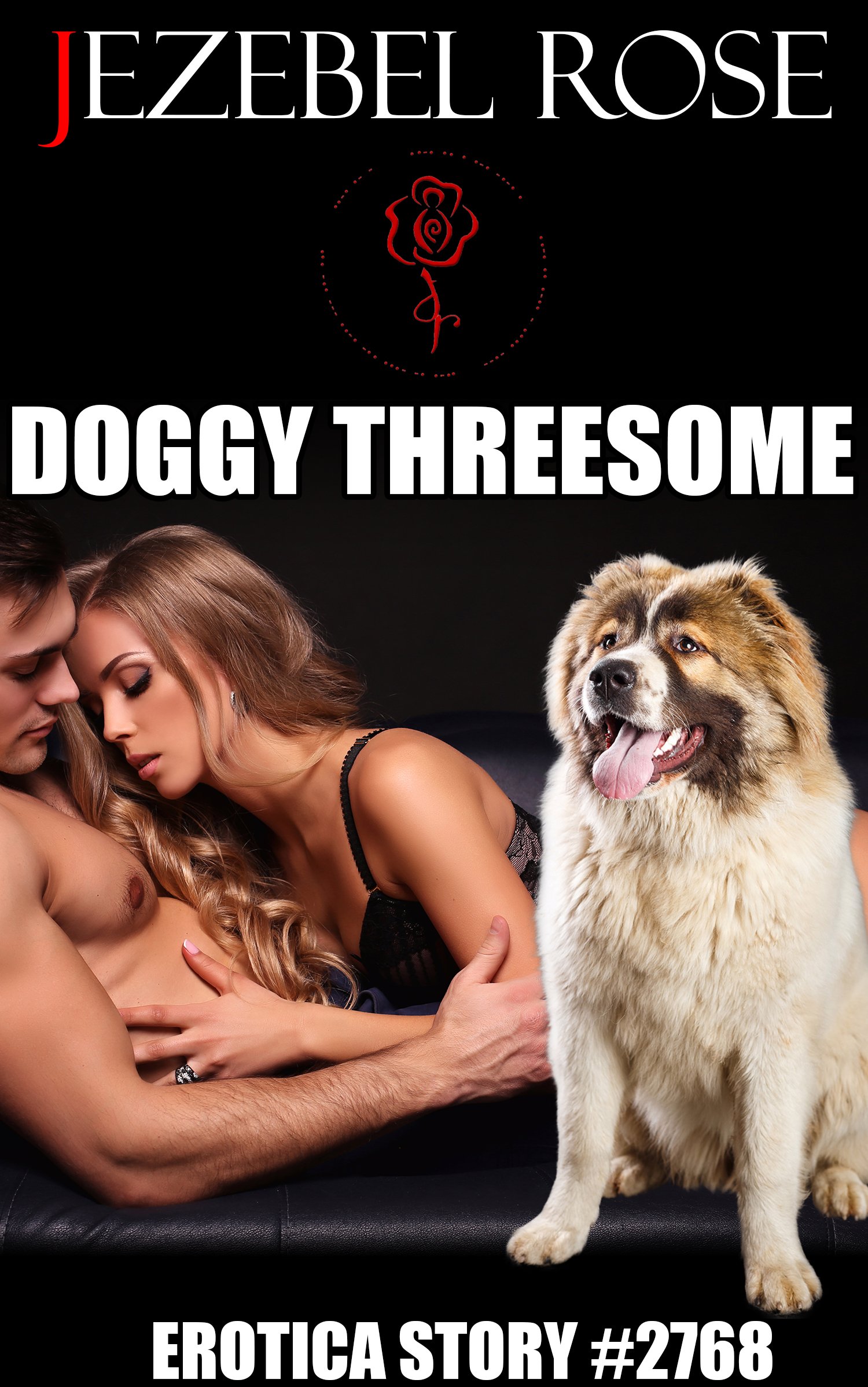 Doggy Threesome by Jezebel Rose Taboo Erotica Bestiality Dog Sex