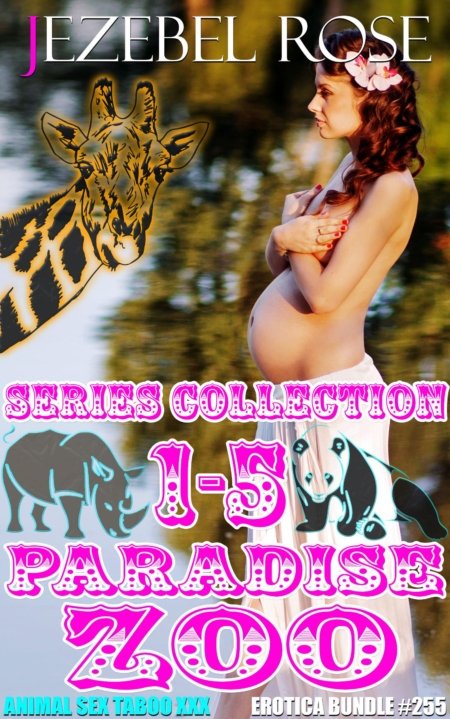 Bestiality Erotica Paradise Zoo 1-5 Series Collection by Jezebel Rose