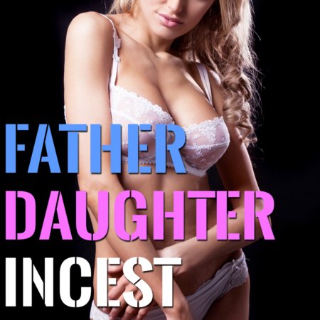 Father Daughter Incest Complete Series, by Jezebel Rose, Read the Free Intro or Buy Now!