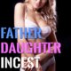 Father Daughter Incest Complete Series, by Jezebel Rose, Read the Free Intro or Buy Now!