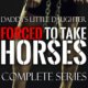 Daddy’s Little Daughter Forced to Take Horses Complete Series by Jezebel Rose