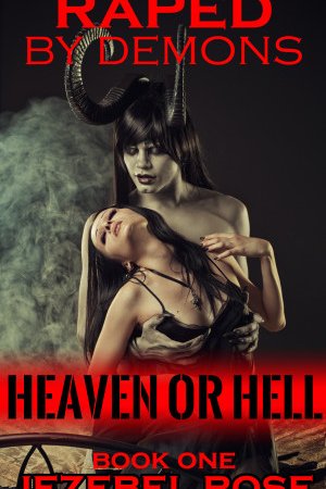 Heaven or Hell by Jezebel Rose