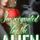 Impregnated by the Alien by Jezebel Rose