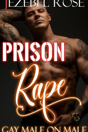 Prison Rape by Jezebel Rose