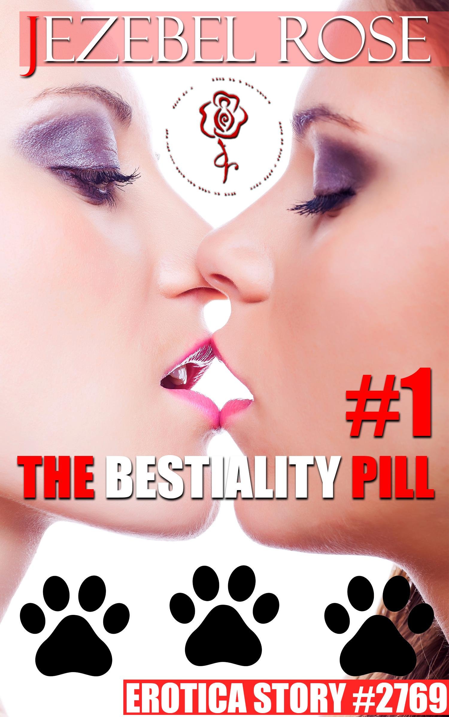 The Bestiality Pill 1 by Jezebel Rose, cover design, story, erotica, bestiality eroticaz