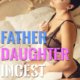 Father Daughter Incest Part 2 by Jezebel Rose