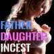 Father Daughter Incest Part 3 by Jezebel Rose