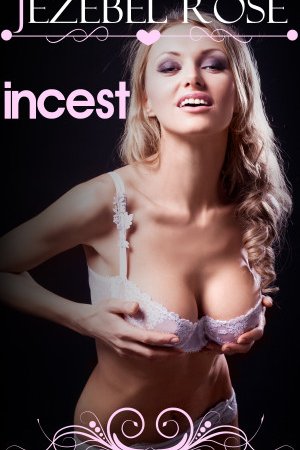 Incest by Jezebel Rose