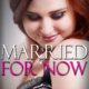 Married for Now by Jezebel Rose