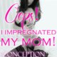 Oops! I Impregnated My Mom! by Jezebel Rose