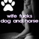 Wife Fucks Dog and Horse by Jezebel Rose