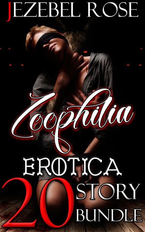 Zoophilia Erotica 20 Story Bundle by Jezebel Rose