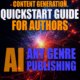 AI Content Creation Quickstart Guide for Authors, artificial intelligence content creation, any genre publishing guide for authors