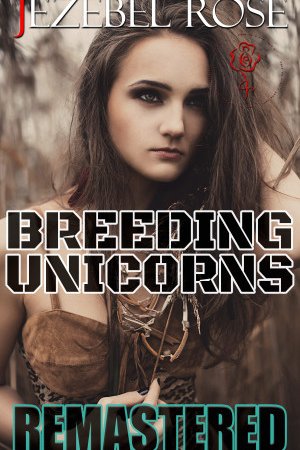 Breeding Unicorns Remastered by Jezebel Rose