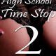 High School Time Stop 2 by Jezebel Rose