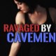 Ravaged by Cavemen by Jezebel Rose