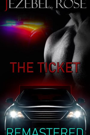 The Ticket Remastered by Jezebel Rose