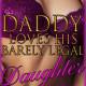 Daddy Loves His Barely Legal Daughter Complete Series by Jezebel Rose