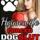 Housewife Forced Dogslut by Jezebel Rose