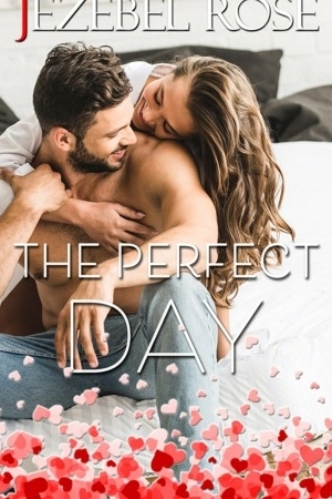 The Perfect Day by Jezebel Rose